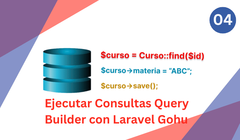 Ejecutar Consultas Query Builder con Laravel Gohu